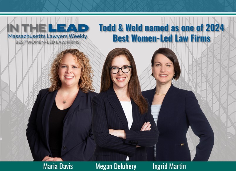 Todd & Weld named by publication as one of 2024 Best Women-Led Law Firms